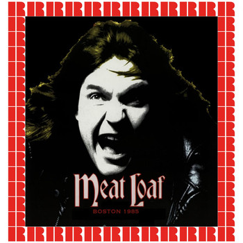 Meat Loaf - Boston, May 21st, 1985