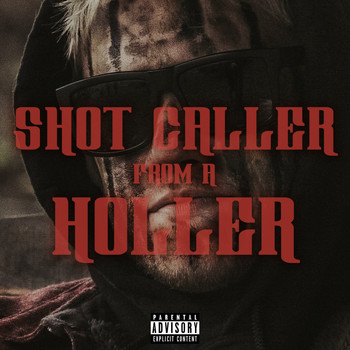 Redneck Souljers - Shot Caller from a Holler (feat. Redneck Souljers)