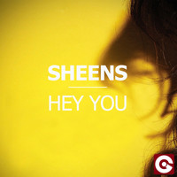 Sheens - Hey You