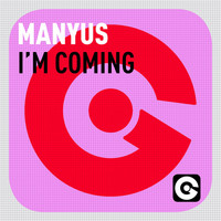 Manyus - I'm Coming
