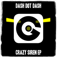 Dash Dot Dash - Crazy Siren