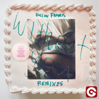 Dillon Francis - Without You (Remixes)