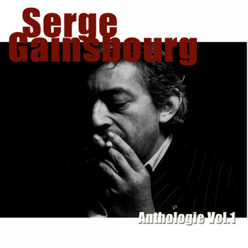 Serge Gainsbourg - Anthologie 2017 (Vol..1 - remasterisé)