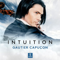 Gautier Capuçon - Intuition - Le Cygne (The Swan)