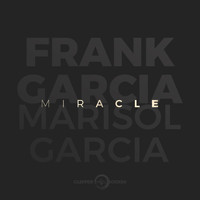 Frank Garcia - Miracle