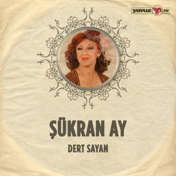 Şükran Ay - Dert Sayan