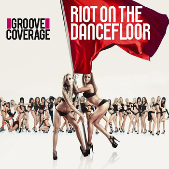 Groove Coverage - Riot on the Dancefloor