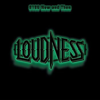 Loudness - 8186 Now and Then (Live)