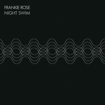 Frankie Rose - Night Swim