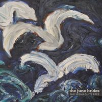 The June Brides - She Seems Quite Free