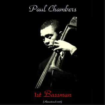 Paul Chambers - 1st Bassman (Remastered 2018)