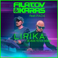 Filatov & Karas - Lirika (feat. Rada) (Burak Yeter Remix)