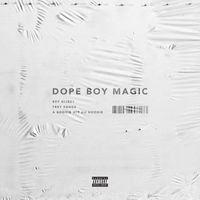 Shy Glizzy - Dope Boy Magic (feat. Trey Songz and A Boogie wit da Hoodie) (Explicit)