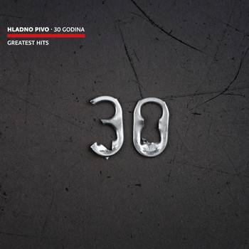 Hladno Pivo - 30 Godina (Greatest Hits)