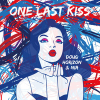 Doug Horizon & Nia - One Last Kiss
