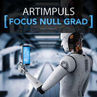 Artimpuls - Focus Null Grad (Instrumental)