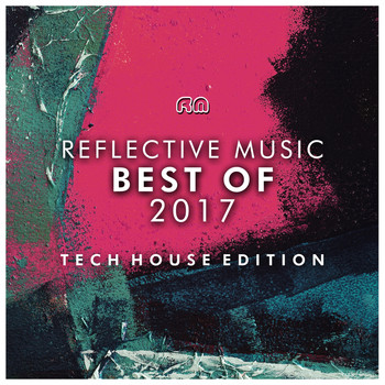 Various Artists - Best of 2017 - Tech House Edition