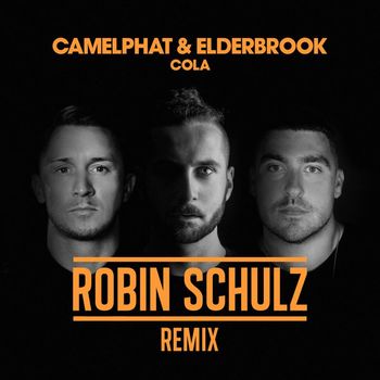 CamelPhat & Elderbrook - Cola (Robin Schulz Remix)