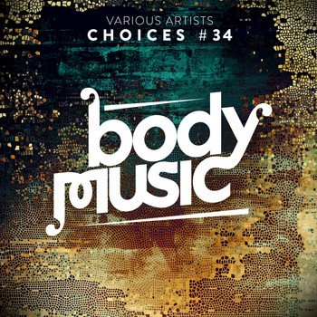 Various Artists - Body Music - Choices 34