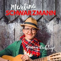 Martina Schwarzmann - Genau Richtig