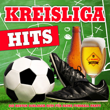 Various Artists - Kreisliga Hits - Die besten Schlager Hits für deine Fussball Party (Explicit)