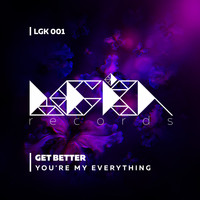 Get Better - You're My Everything
