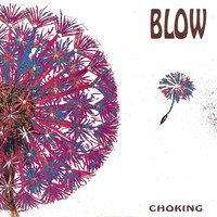 Blow - Choking