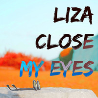 Liza - Close My Eyes (Remaster)