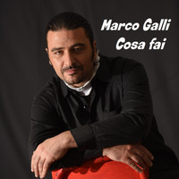 Marco Galli - Cosa fai