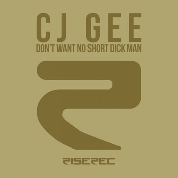 CJ Gee - Don't Want No Short Dick Man (Explicit)