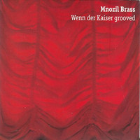 Mnozil Brass - Wenn der Kaiser Grooved