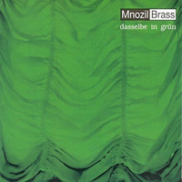 Mnozil Brass - Dasselbe in grün