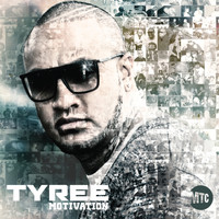 Tyree - Motivation (Explicit)