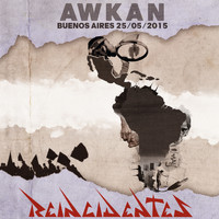 Reincidentes - Awkan (Buenos Aires 25/05/2015)
