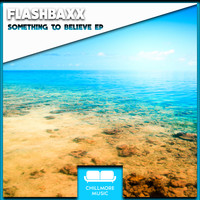 Flashbaxx - Something To Believe EP