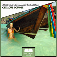 Vitali and his Lounge Orchestra - Chillout Lounge