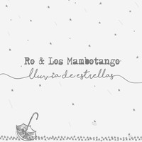 Ro & Los Mambotango - Lluvia de Estrellas
