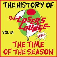 Loser's Lounge - The History of the Loser's Lounge, Vol. 12: The Time of the Season