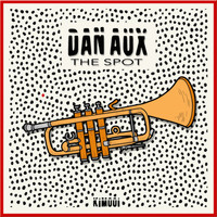 Dan Aux - The Spot