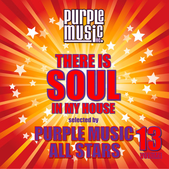 Various Artists - There is Soul in My House - Purple Music All Stars, Vol. 13
