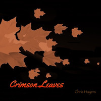 Chris Hayers - Crimson Leaves