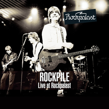 Rockpile - Live at Rockpalast