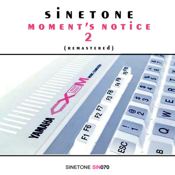 Sinetone - CX5M Moment's Notice Volume 2 (Remastered)