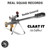 BADDA GENERAL - Claat It (50 Caliber)