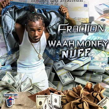 Fraction - Waah Money Nuff