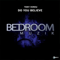 Tony Verdu - Do You Believe