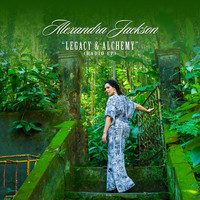 Alexandra Jackson - Alexandra Jackson: Legacy & Alchemy