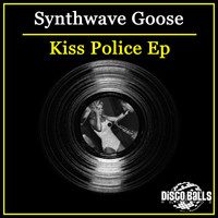 Synthwave Goose - Kiss Police Ep