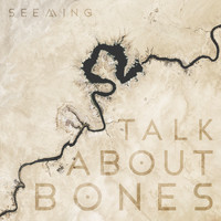 Seeming - Talk About Bones