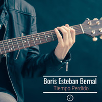 Boris Esteban Bernal - Tiempo Perdido (Versión Acústica)